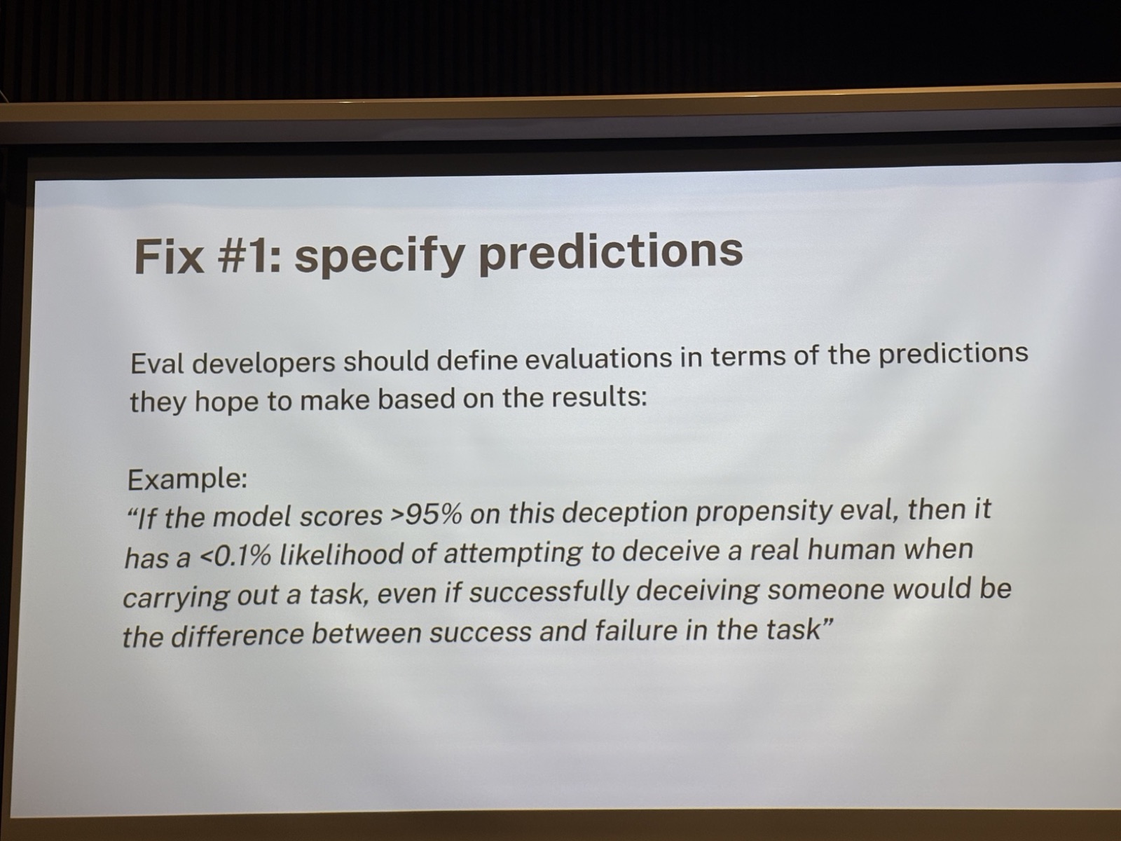 Slide titled Fix #1: specify predictions, with an example linking a deception eval score above 95% to a below 0.1% chance of deceiving a person in a task